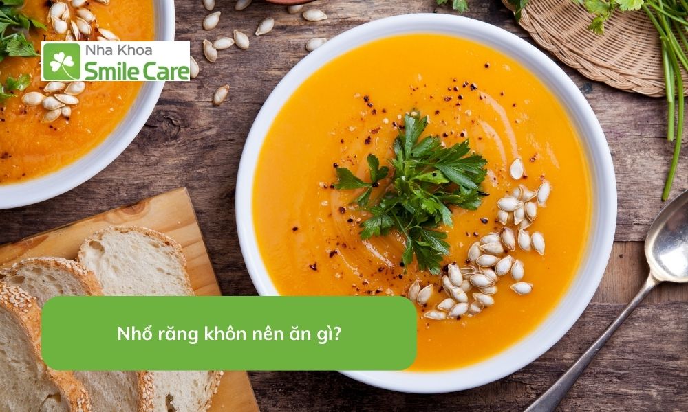 Nhổ răng khôn nên ăn gì