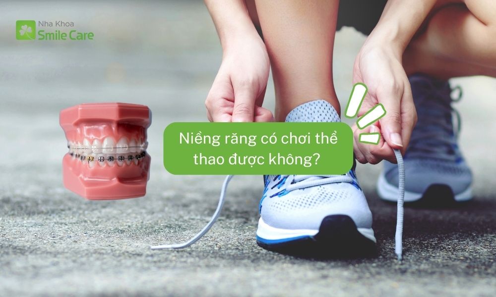 Chơi thể thao khi niềng răng được không?