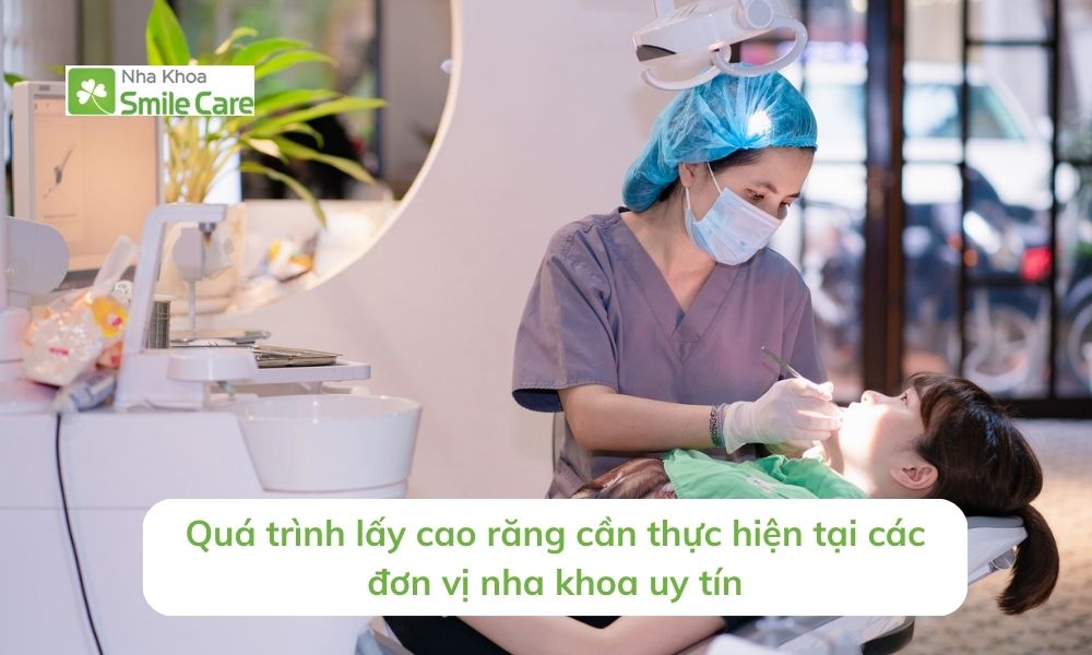 Quá trình lấy cao răng cần thực hiện tại các đơn vị nha khoa