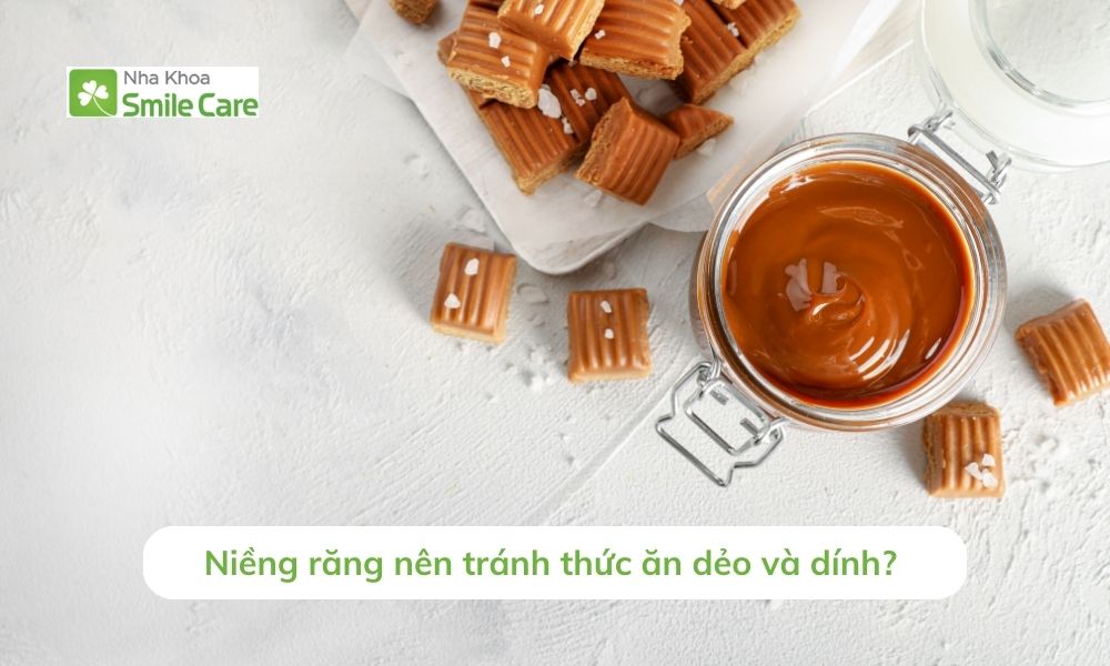 Niềng răng tránh thức ăn dẻo và dính