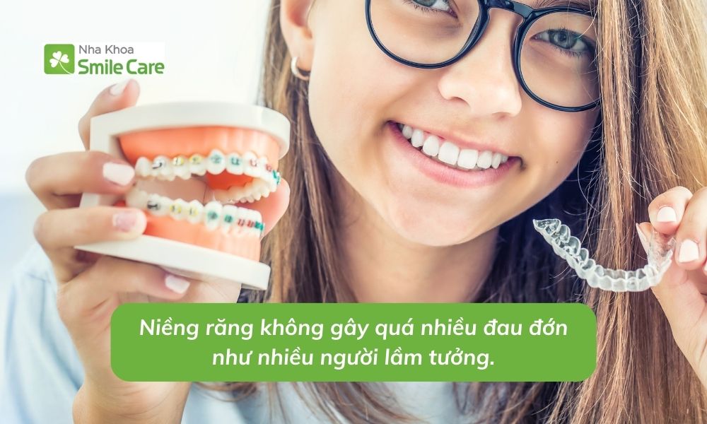 Niềng răng không gây quá nhiều đau đớn như nhiều người tưởng.