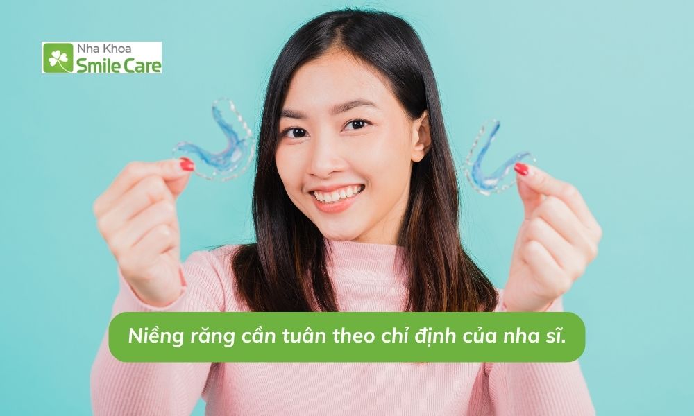Niềng răng cần tuân theo chỉ định