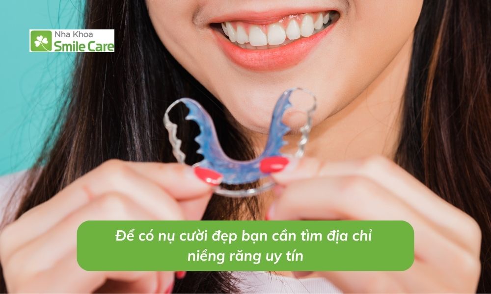 Để có nụ cười đẹp bạn cần tìm địa chỉ niềng răng uy tín.